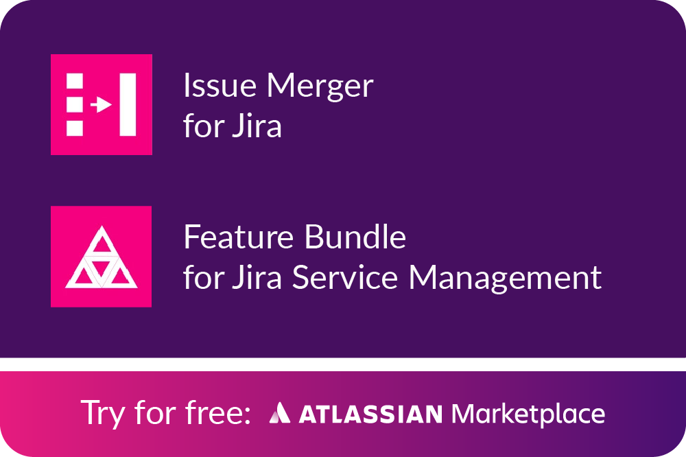 Issue Merger for Jira – Feature Bundle