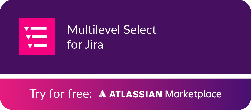 Mulitlevel Select for Jira